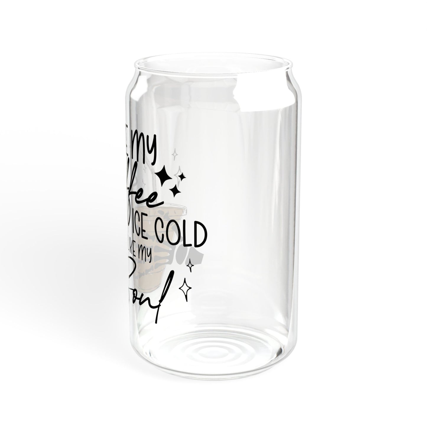 I Like My Coffee Ice Cold, Sipper Glass, 16oz