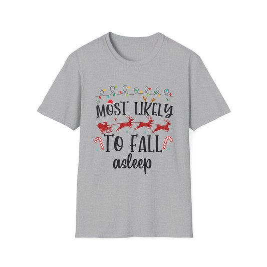 Most Likely to Fall Asleep Unisex Holiday T-Shirt