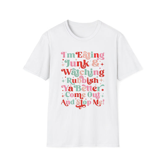 I'm Eating Junk Unisex Softstyle T-Shirt - Fun & Quirky Statement Tee for Snack Lovers