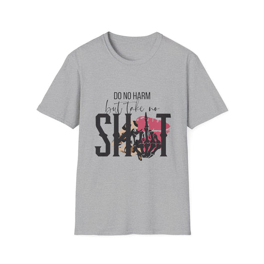 Do No Harm But Take No Sh!t T-Shirt — Bold Feminist Statement Tee