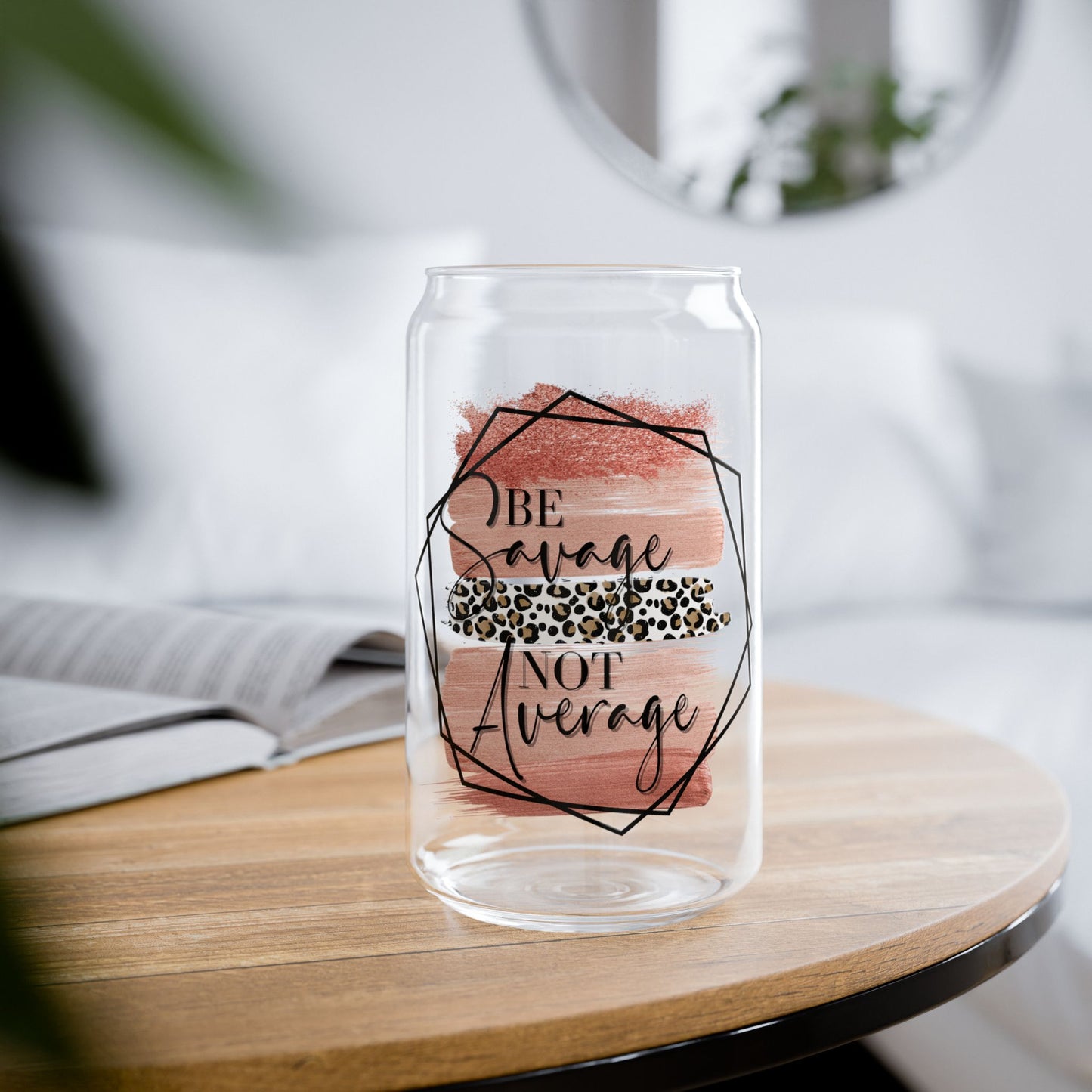 “Be Savage Not Average” Floral Straw Tumbler - 16oz Glass Sipper