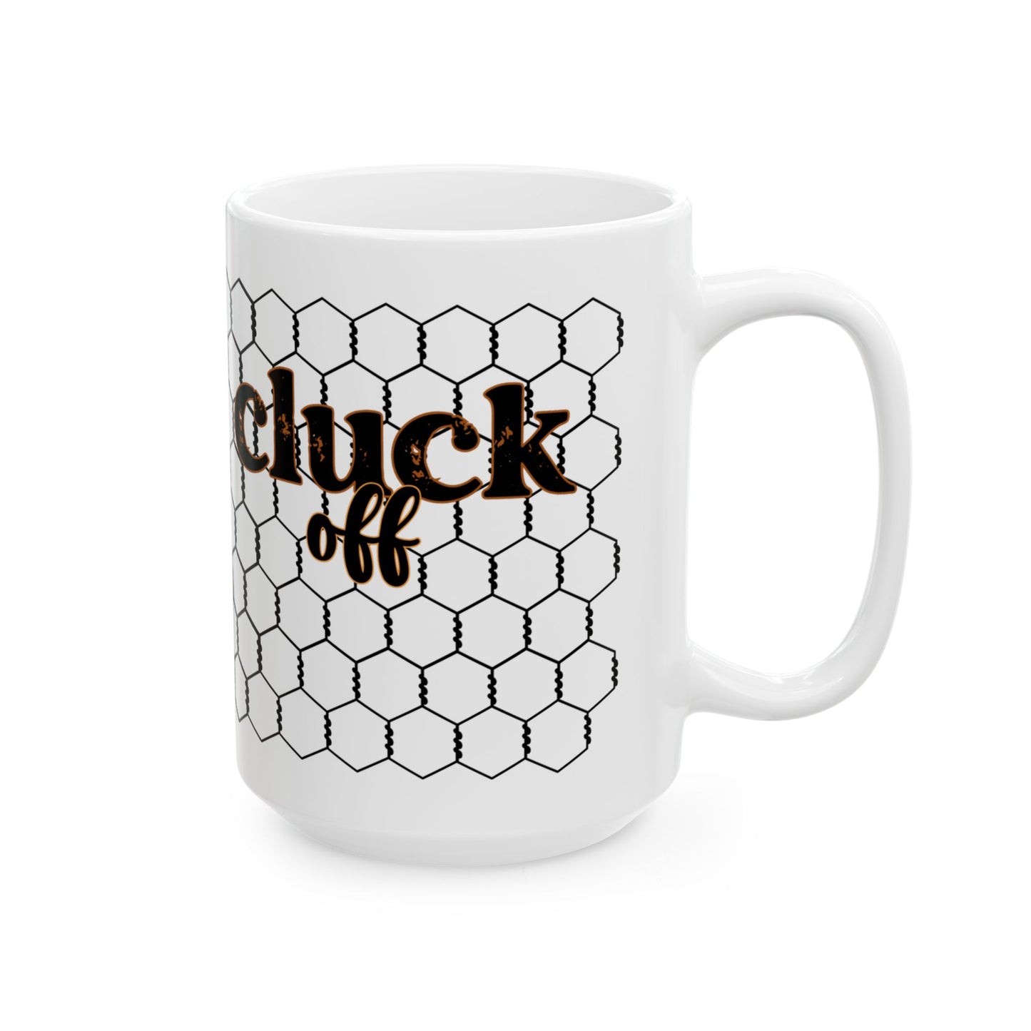 Cluck Off Chicken Coop Ceramic Mug — Farmhouse Hen & Chick Coffee Cup (11oz/15oz)