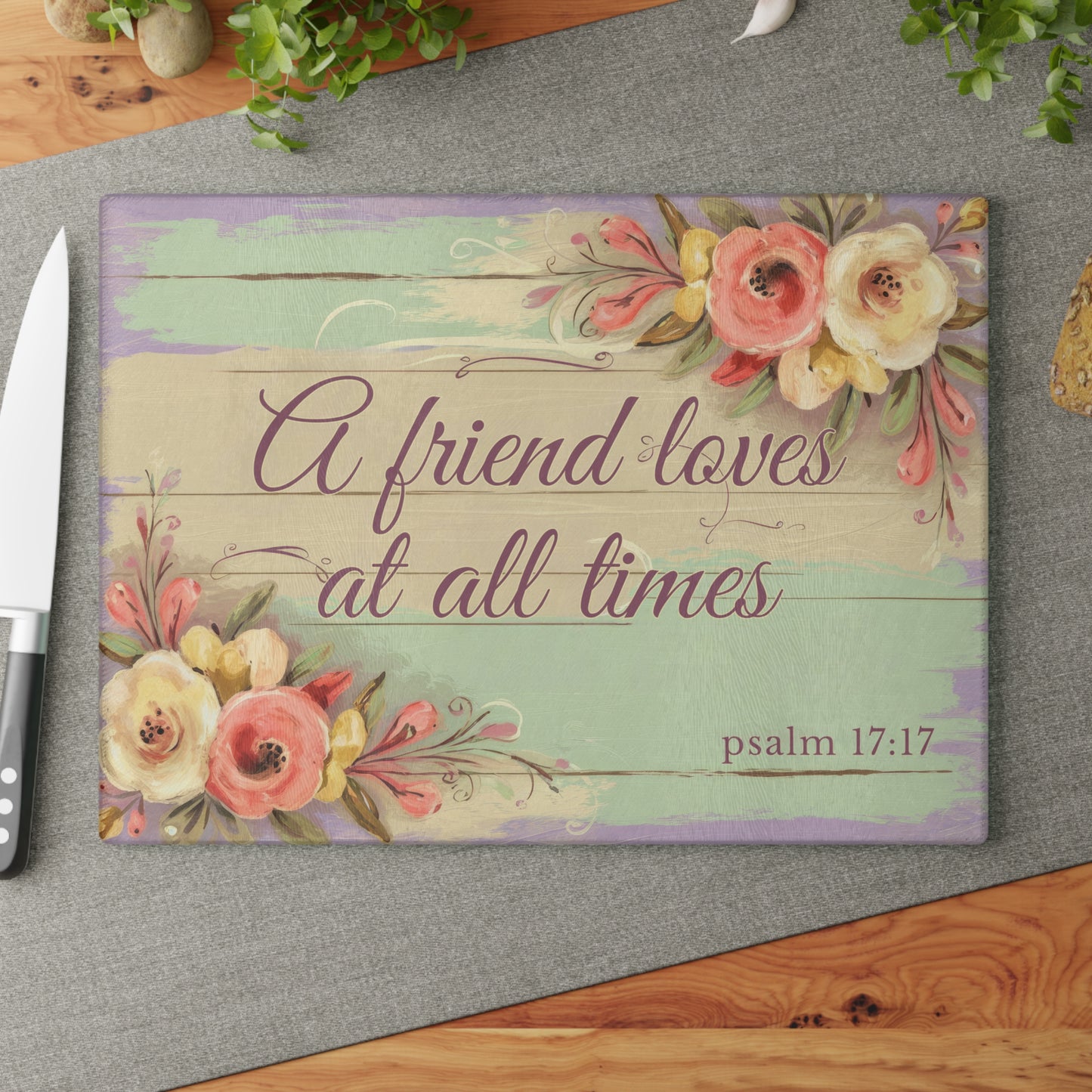 A Friend Loves at All Times Glass Cutting Board - Scripture Kitchen Decor (Psalm 17:17)