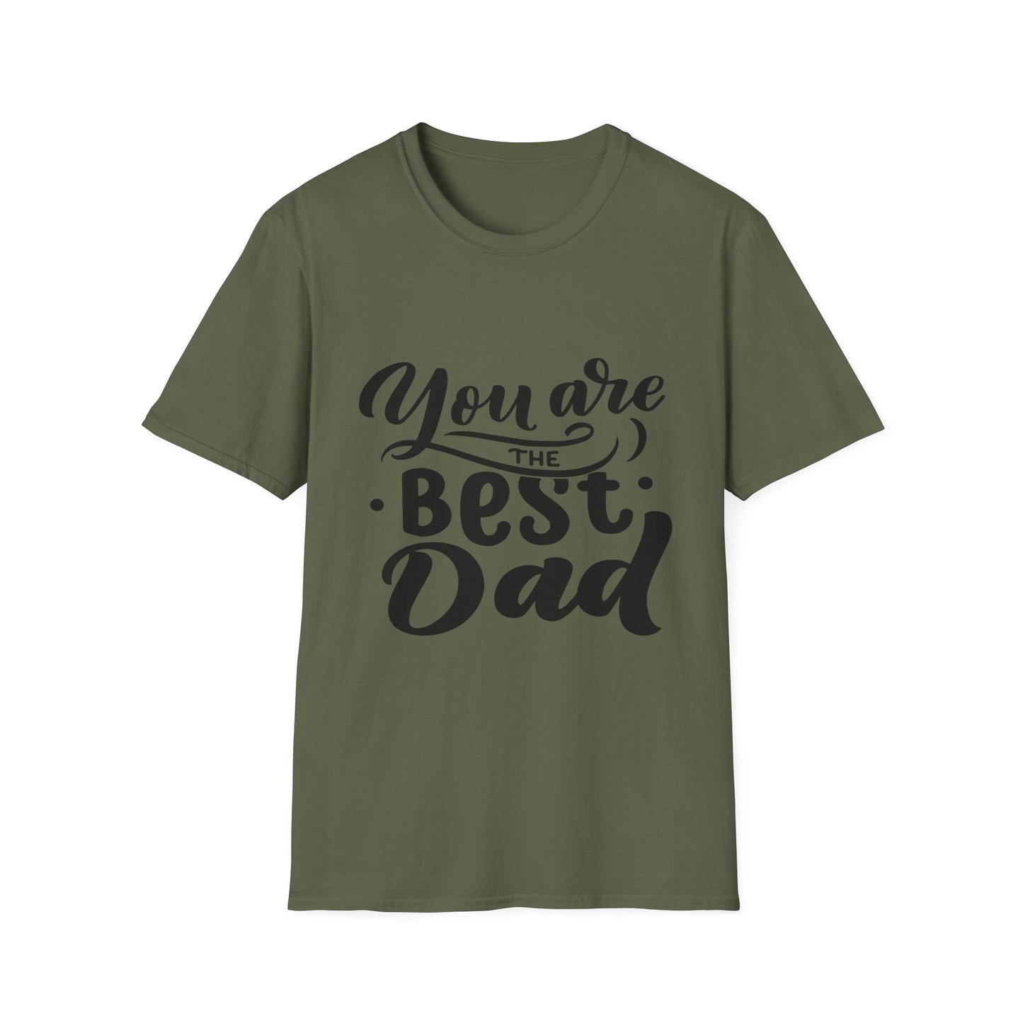 You Are The Best Dad T-Shirt — Father’s Day Gift Tee