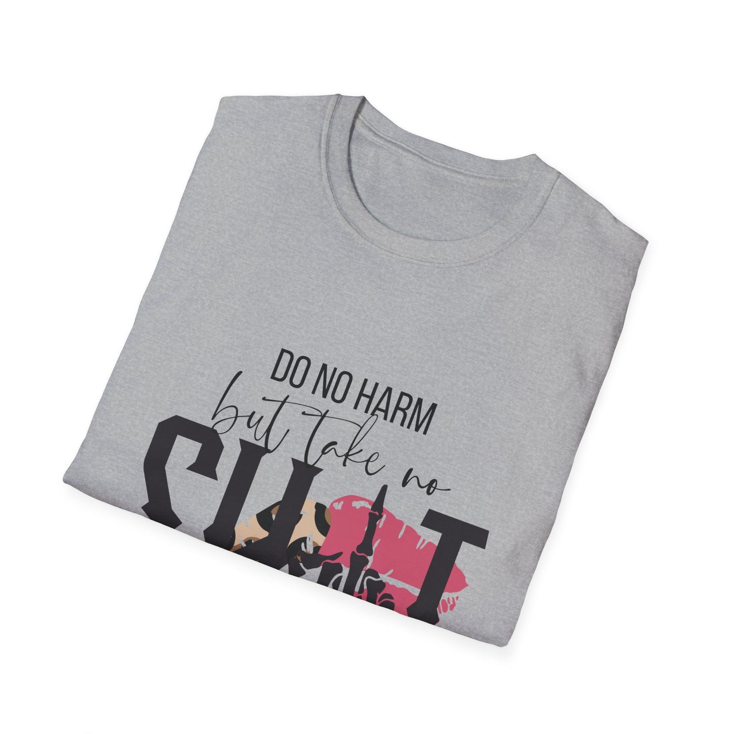 Do No Harm But Take No Sh!t T-Shirt — Bold Feminist Statement Tee