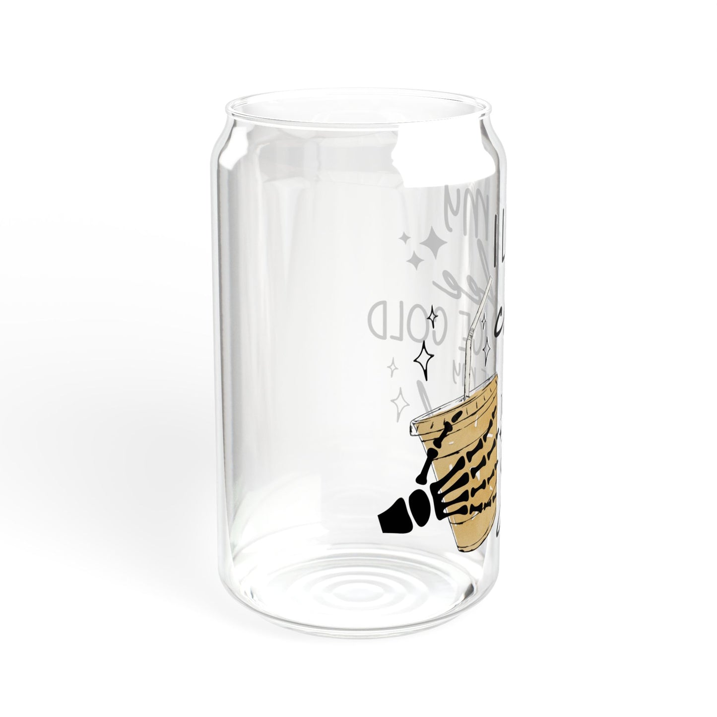 I Like My Coffee Ice Cold, Sipper Glass, 16oz