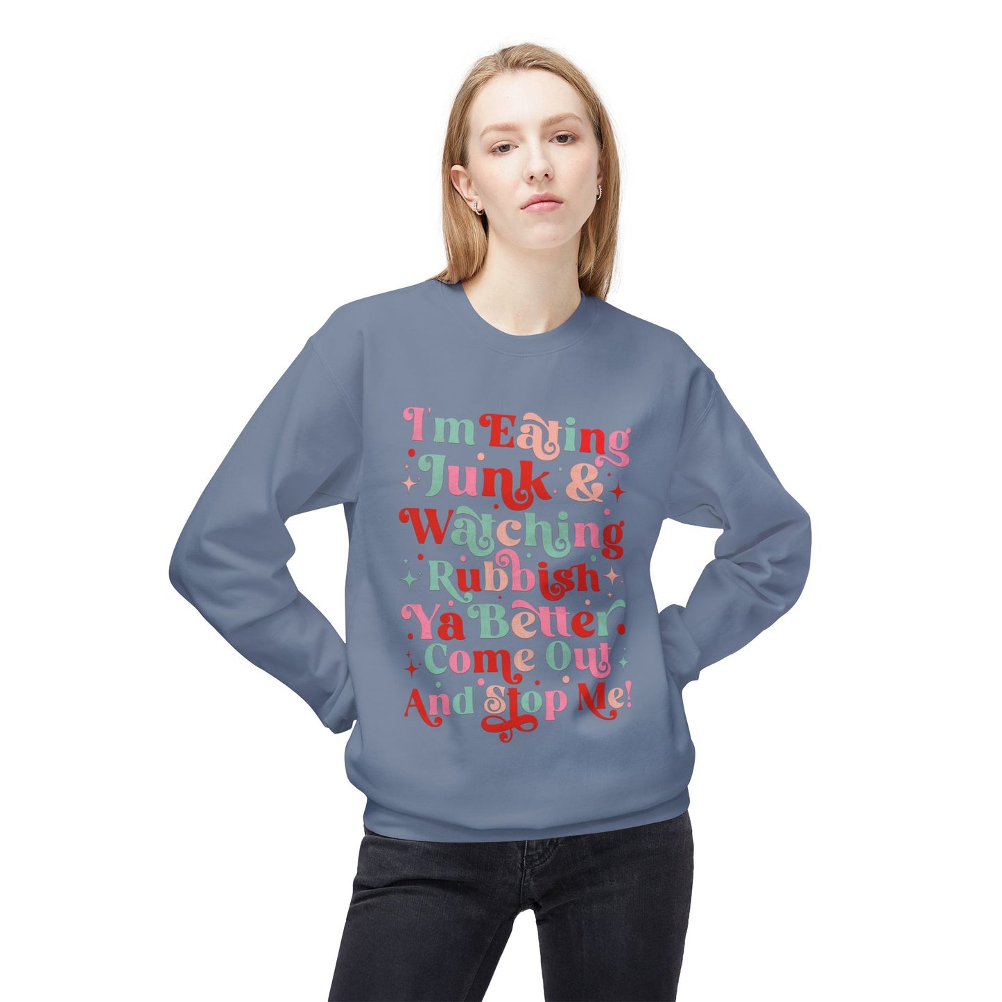 "I'm Eating Junk & Watching Rubbish" Cozy Fleece Sweatshirt: