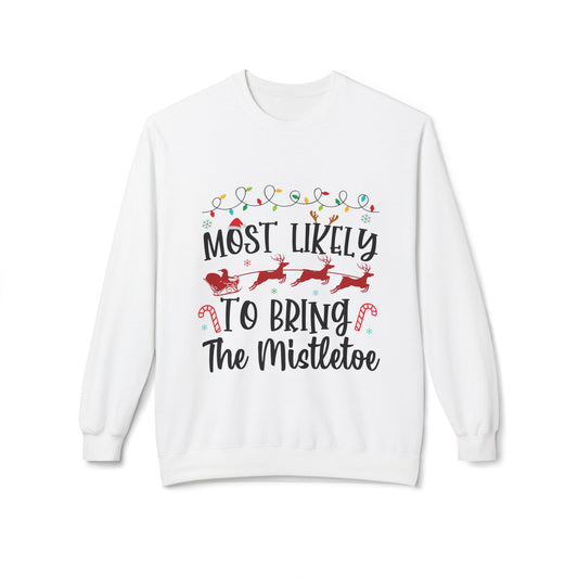 Most Likely to Bring the Mistletoe Crewneck Sweatshirt
