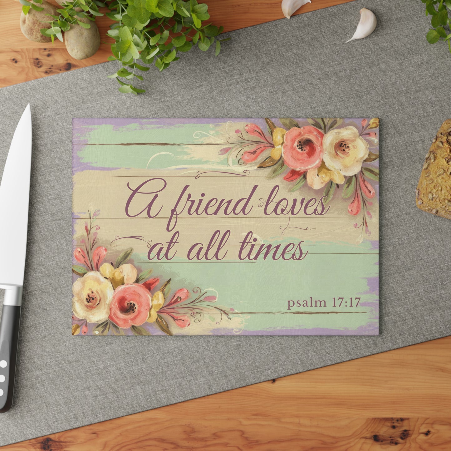 A Friend Loves at All Times Glass Cutting Board - Scripture Kitchen Decor (Psalm 17:17)