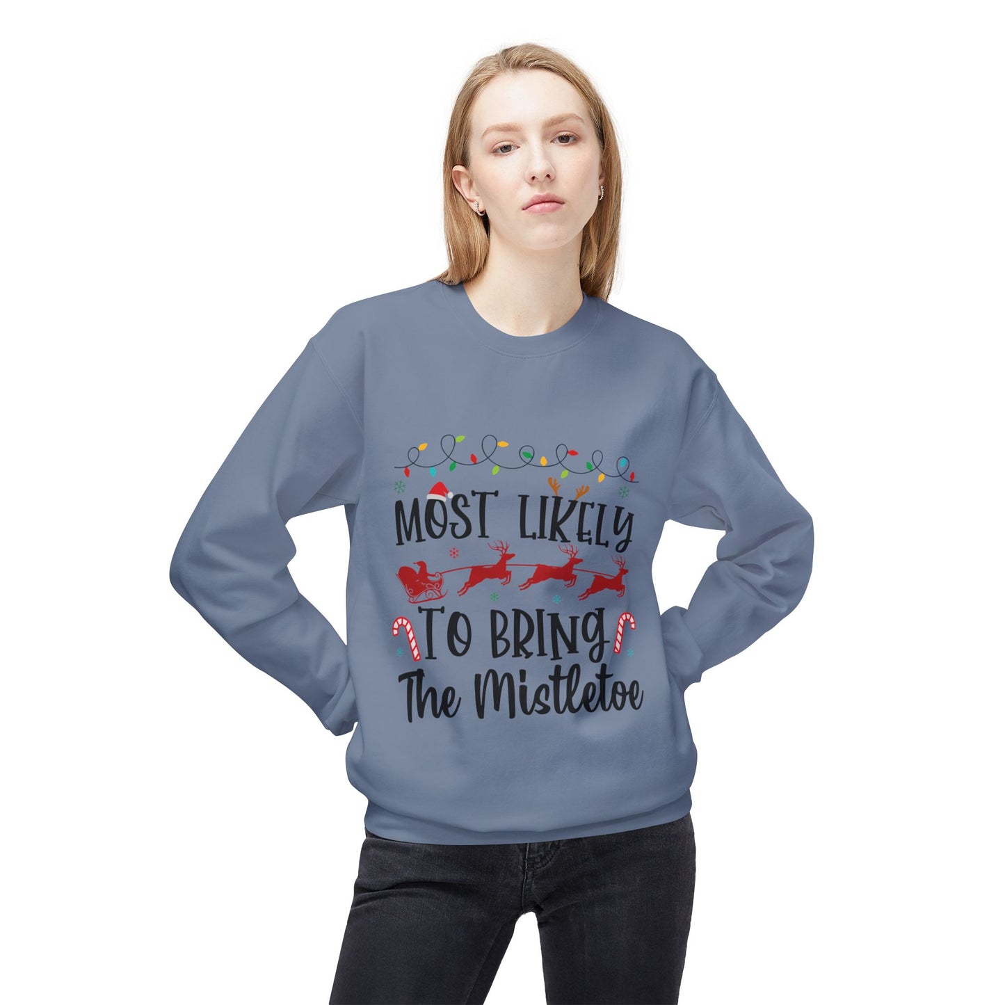 Most Likely to Bring the Mistletoe Crewneck Sweatshirt