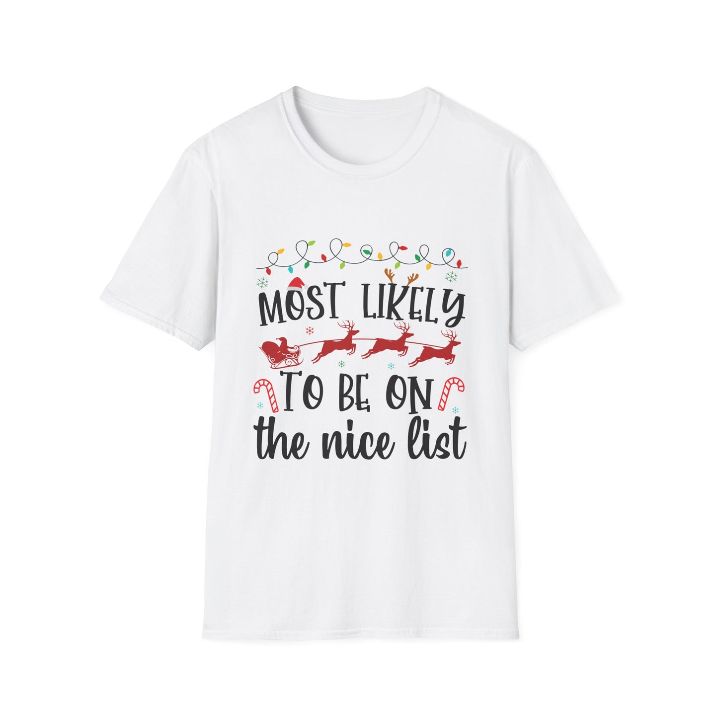 Most Likely to Be On the Nice List Unisex Holiday T-Shirt