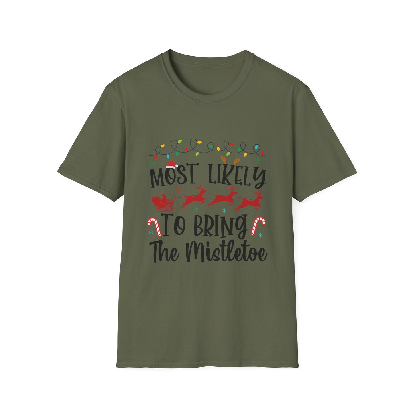 Most Likely to Bring the Mistletoe Unisex Holiday T-Shirt