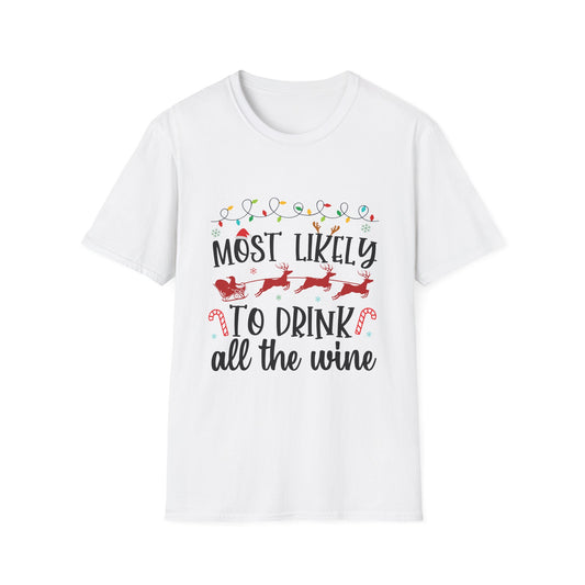 Most Likely to Drink Unisex Holiday T-Shirt -
