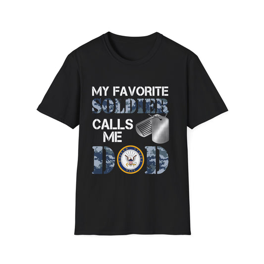 “My Favorite Soldier Calls Me Dad”  Dad T-Shirt — Navy Military Dog Tags Tee