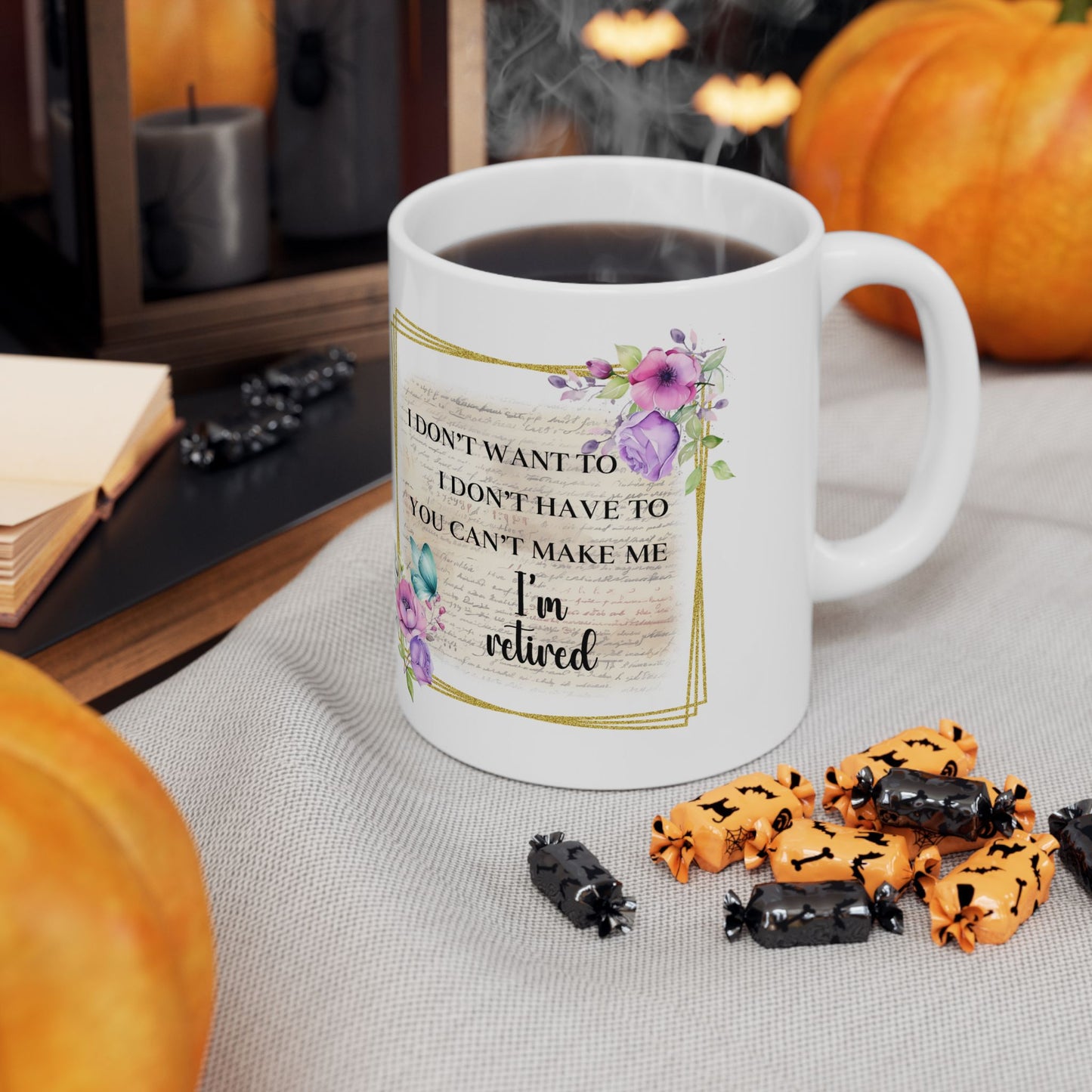 "I Don't Whine, I Don't Complain - Inspirational Floral Ceramic Mug — Motivational Coffee Cup (11oz/15oz)