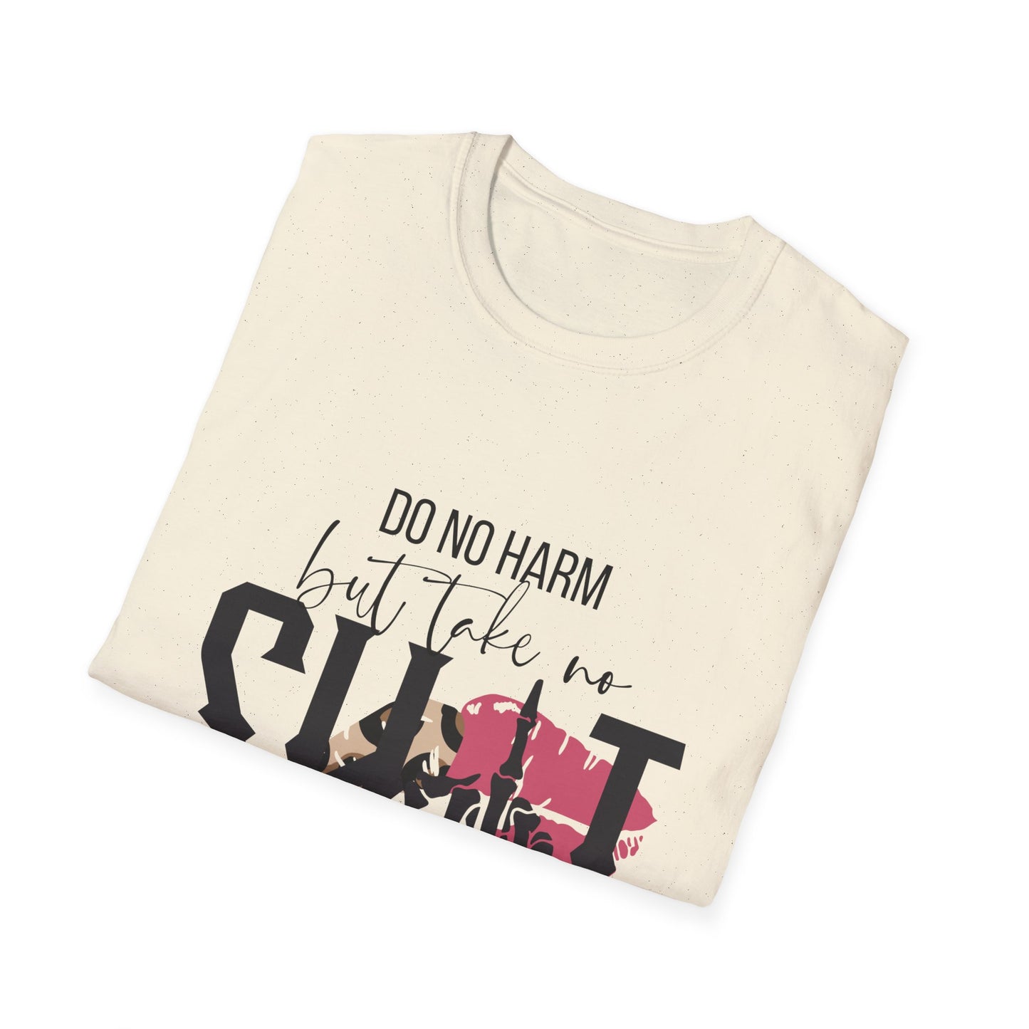 Do No Harm But Take No Sh!t T-Shirt — Bold Feminist Statement Tee