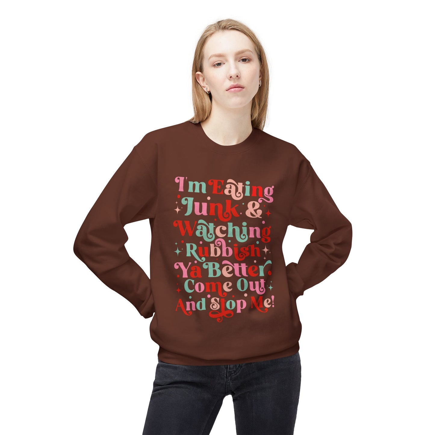 "I'm Eating Junk & Watching Rubbish" Cozy Fleece Sweatshirt: