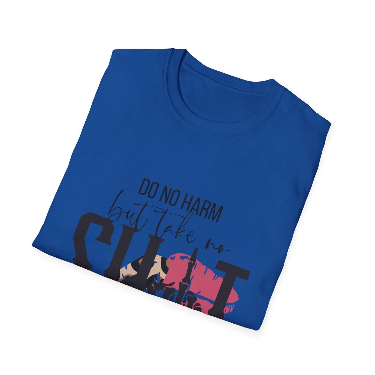 Do No Harm But Take No Sh!t T-Shirt — Bold Feminist Statement Tee