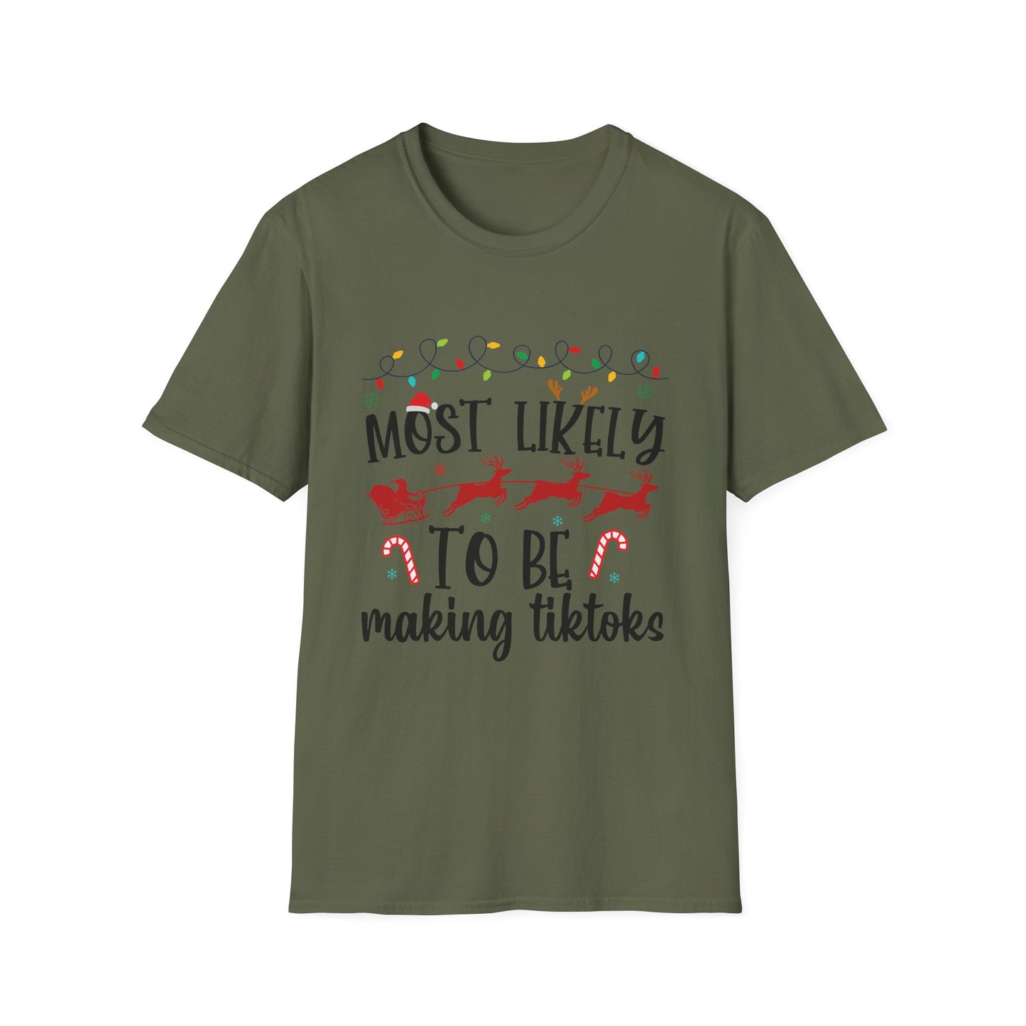 Most Likely to Be Making TikToks Unisex Holiday T-Shirt