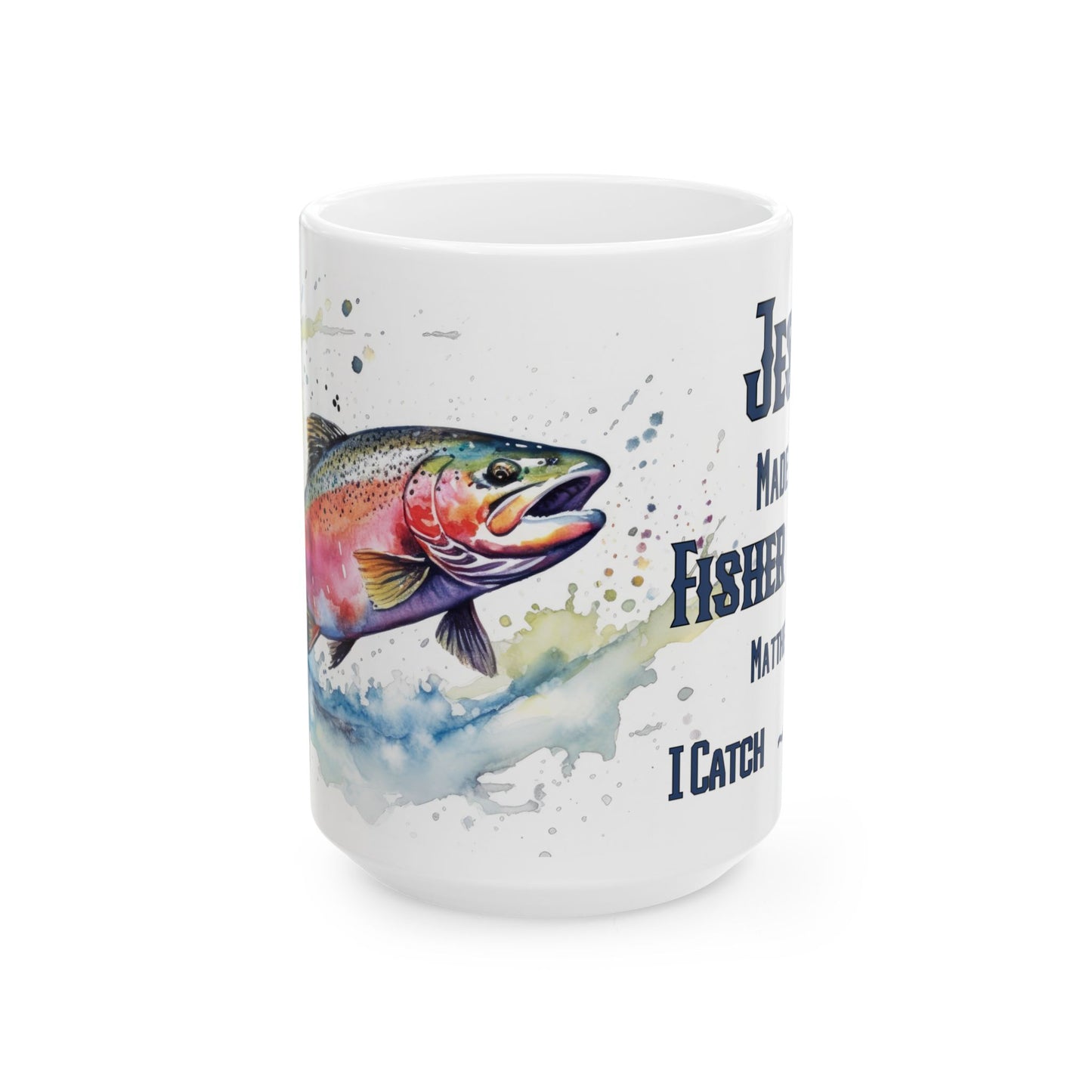 Jesus Made Me A Fisher Of Men Mug — Rainbow Trout Christian Faith Coffee Cup