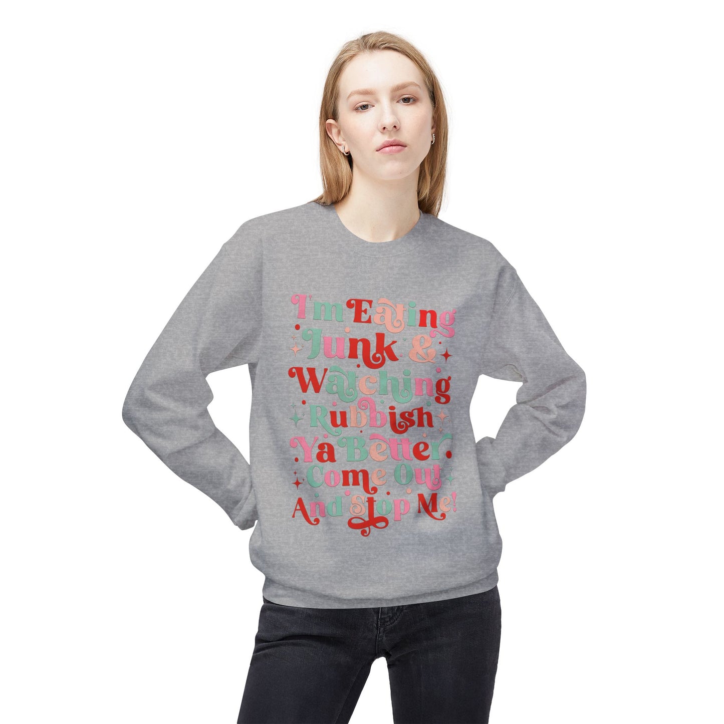 "I'm Eating Junk & Watching Rubbish" Cozy Fleece Sweatshirt:
