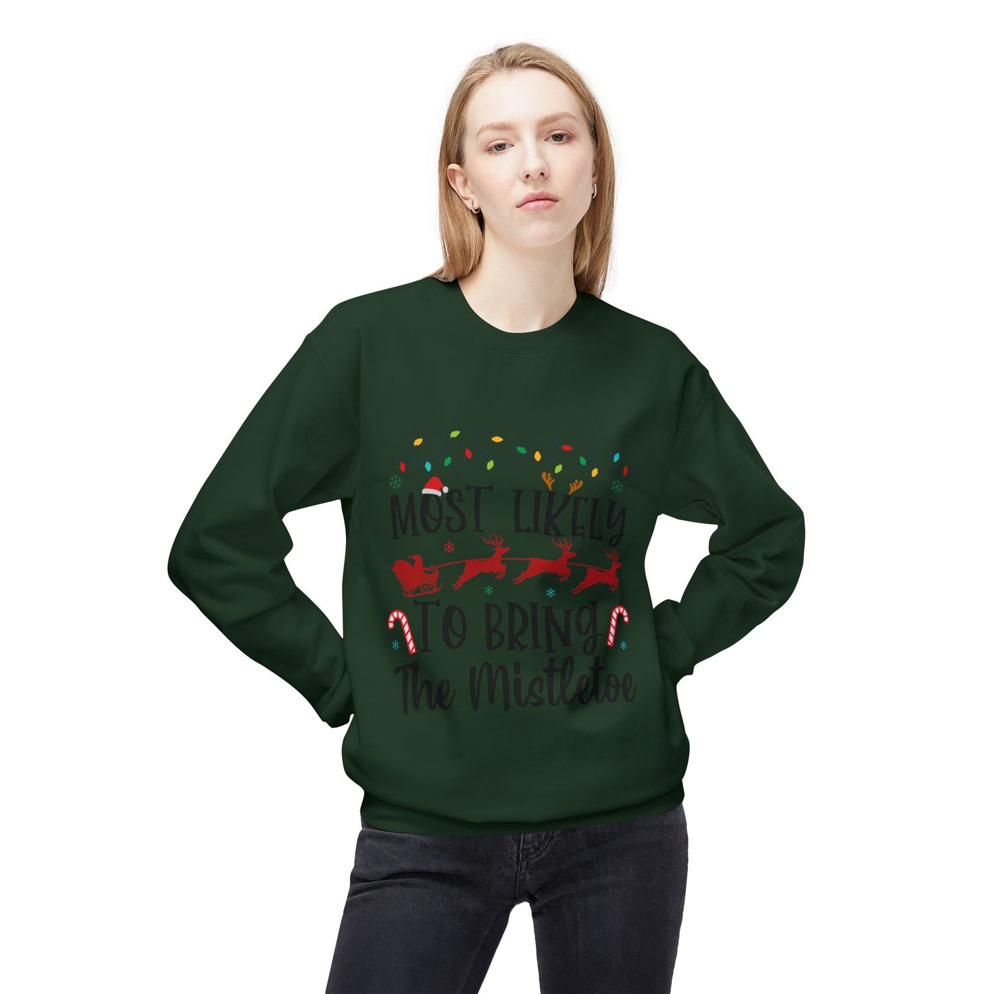 Most Likely to Bring the Mistletoe Crewneck Sweatshirt