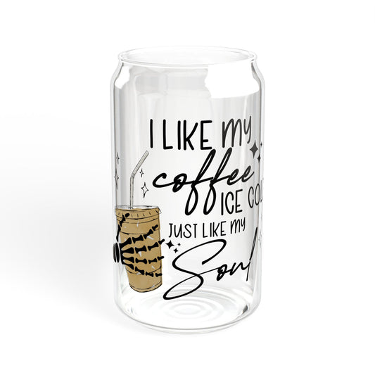 I Like My Coffee Ice Cold, Sipper Glass, 16oz