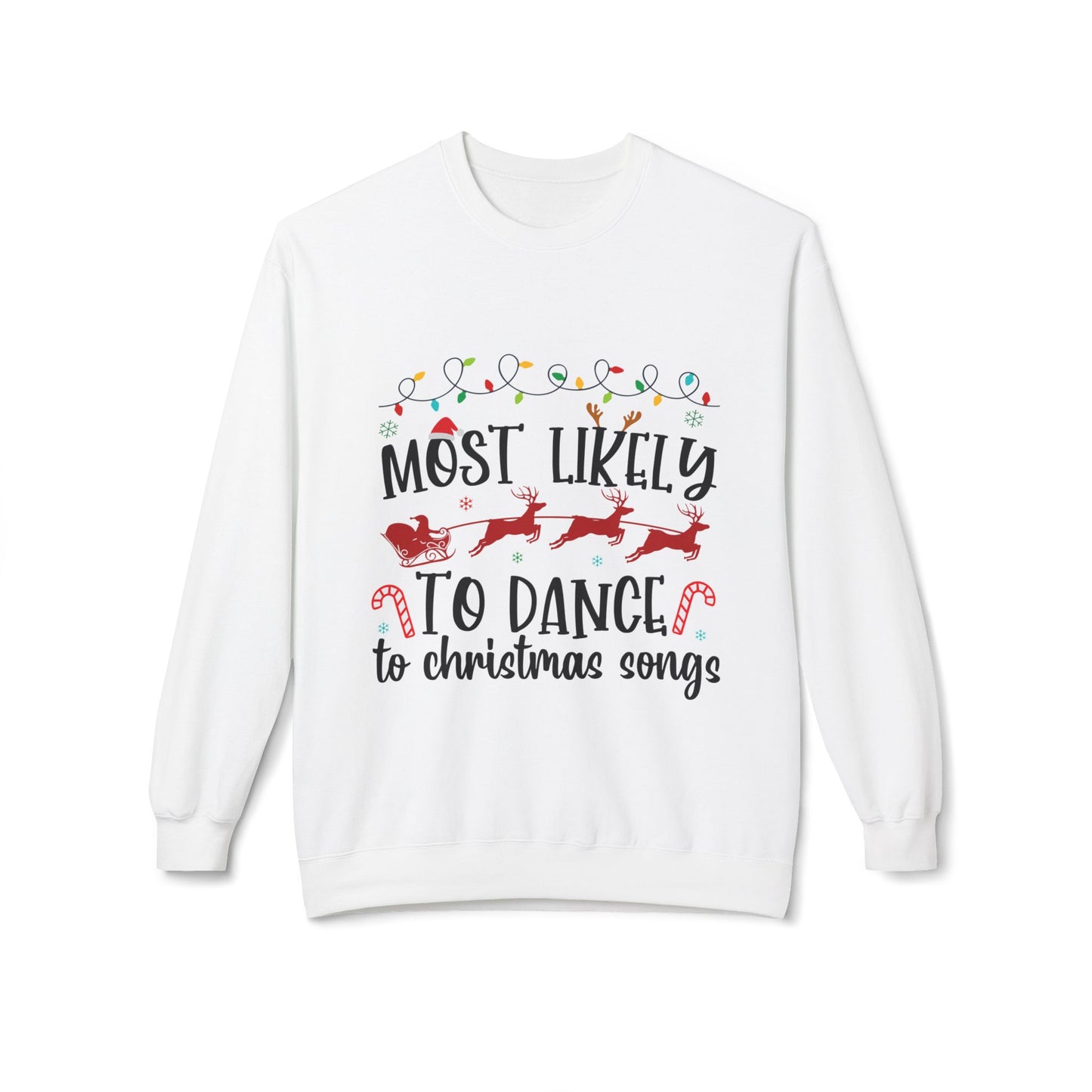 Most Likely to to Dance to Christmas Songs Crewneck Sweatshirt