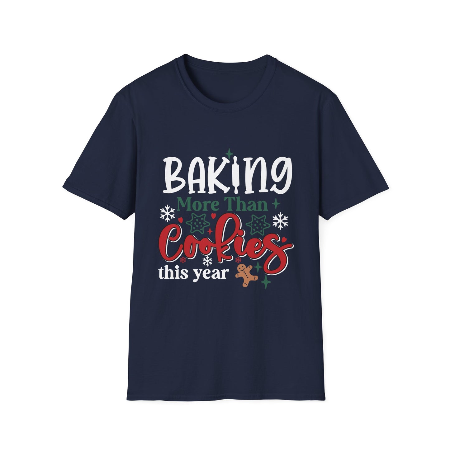 Baking More Than Cookies Unisex Softstyle T-Shirt