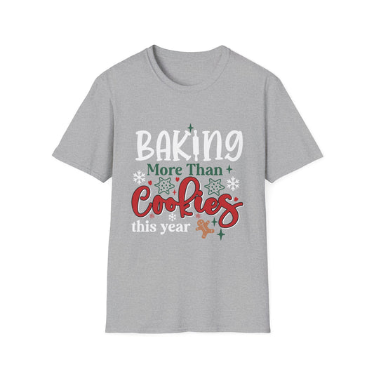 Baking More Than Cookies Unisex Softstyle T-Shirt