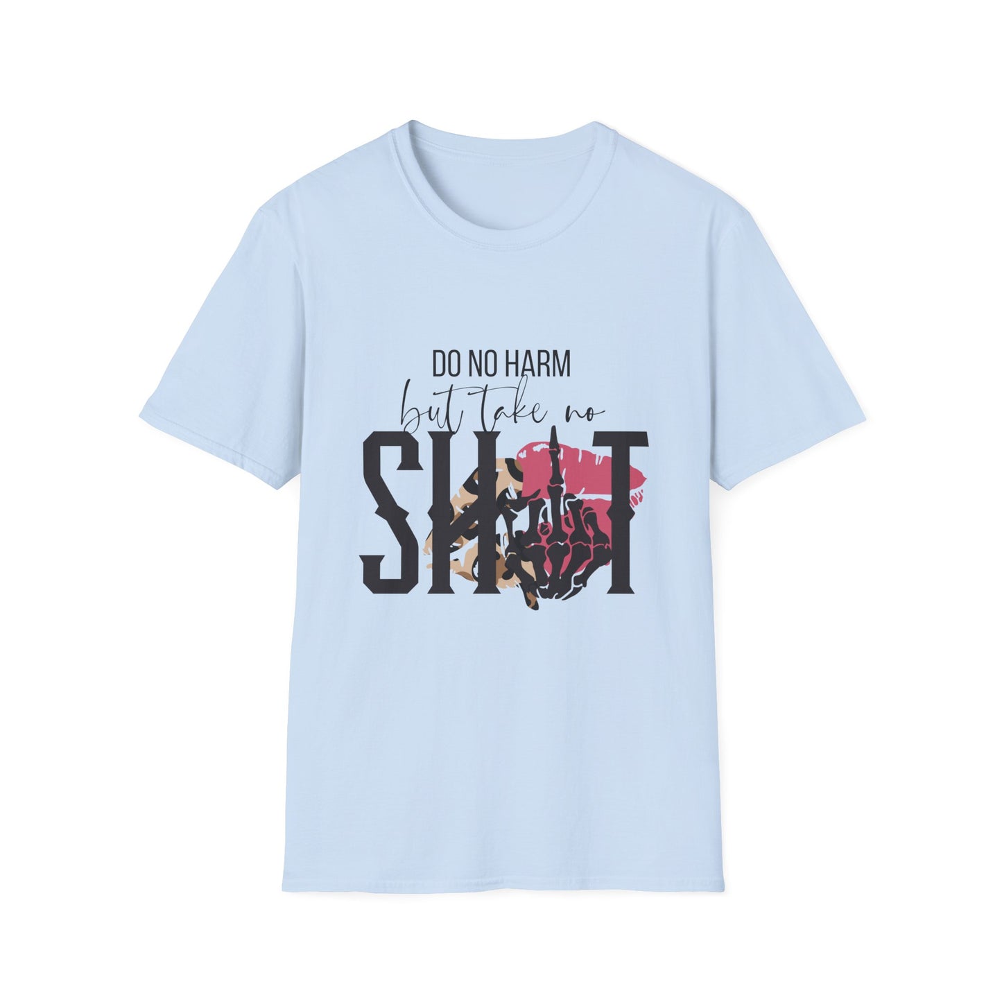 Do No Harm But Take No Sh!t T-Shirt — Bold Feminist Statement Tee
