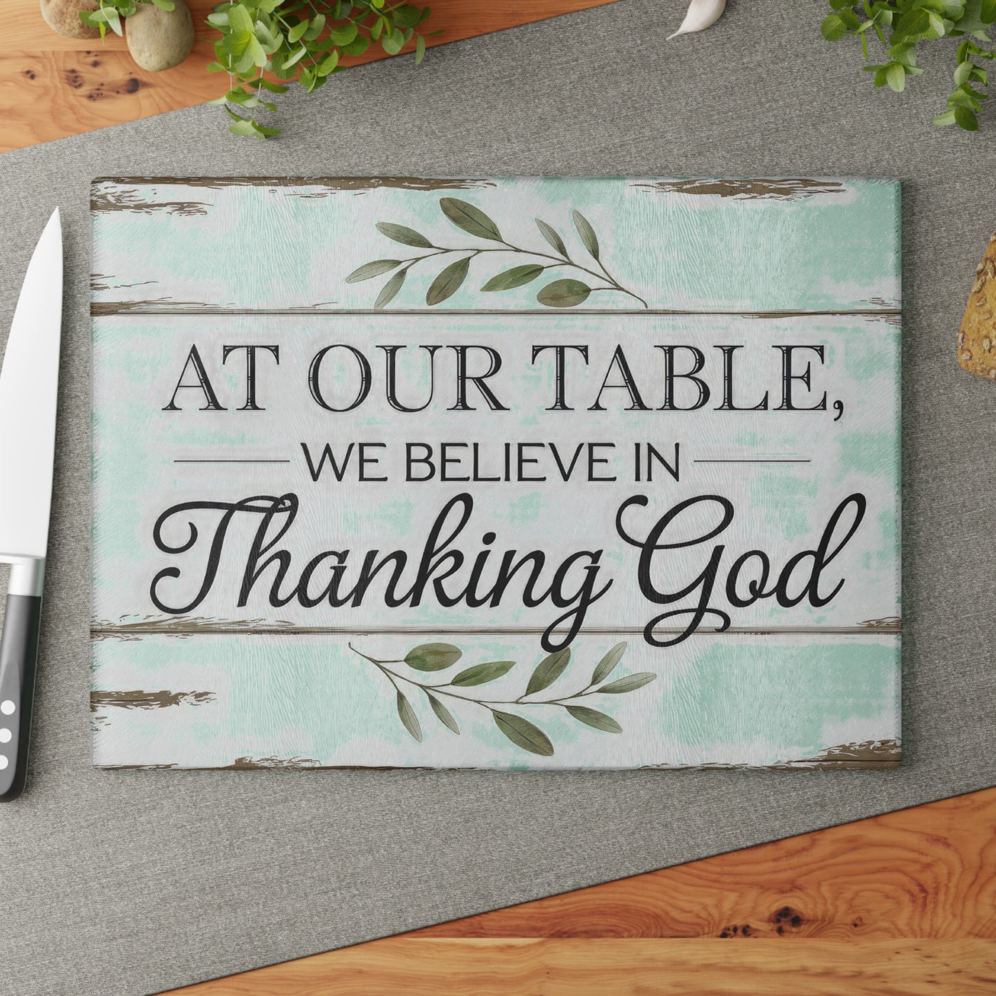"At Our Table We Believe in Thanking God" Rustic Farmhouse Kitchen Decor - Glass Cutting Board