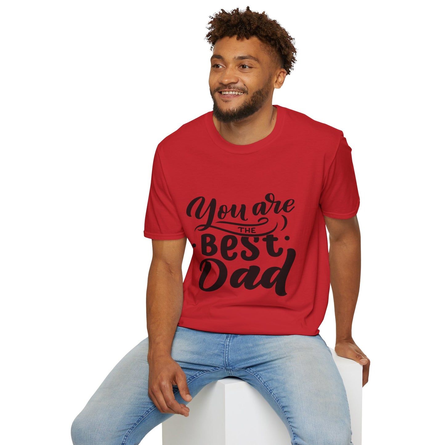 You Are The Best Dad T-Shirt — Father’s Day Gift Tee