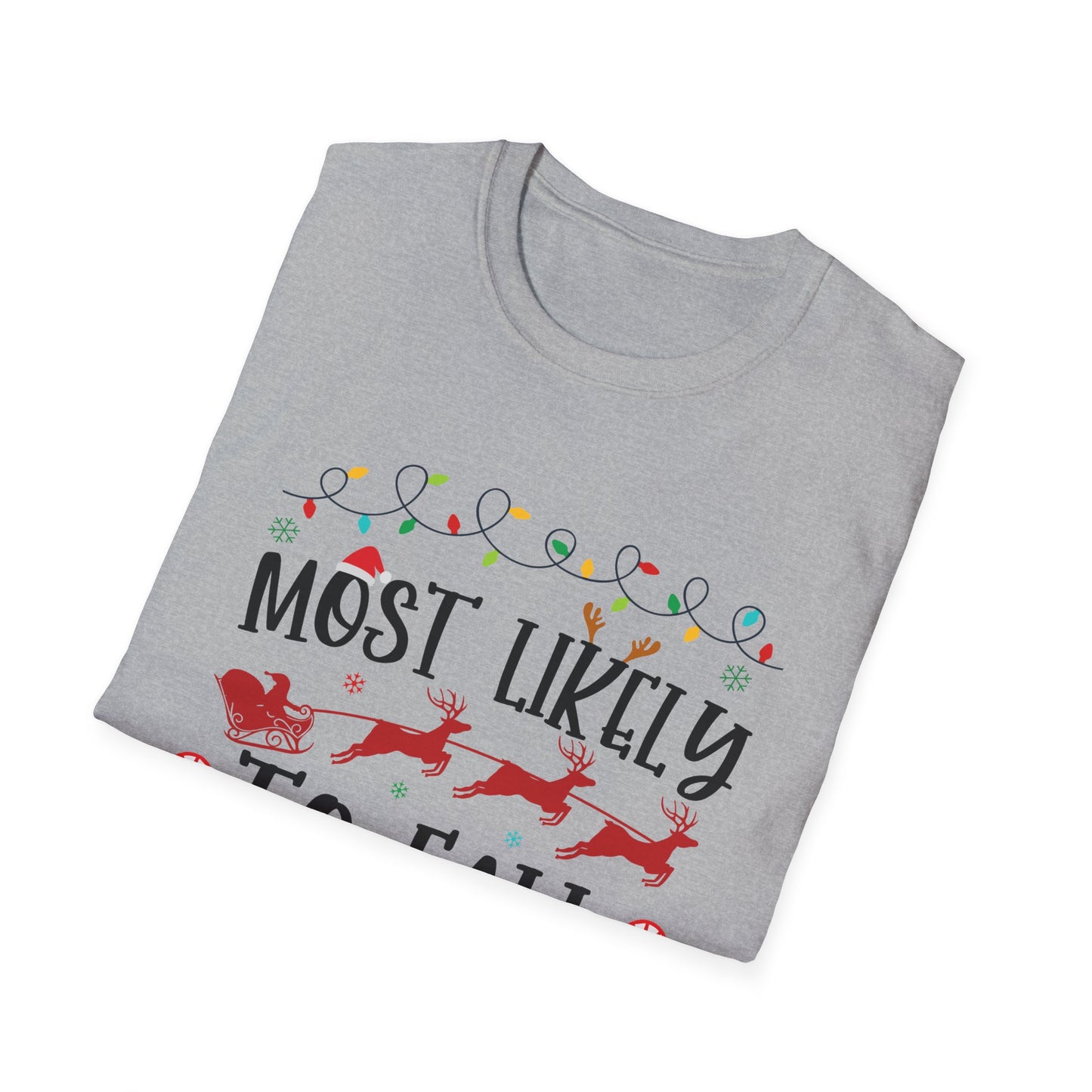 Most Likely to Fall Asleep Unisex Holiday T-Shirt