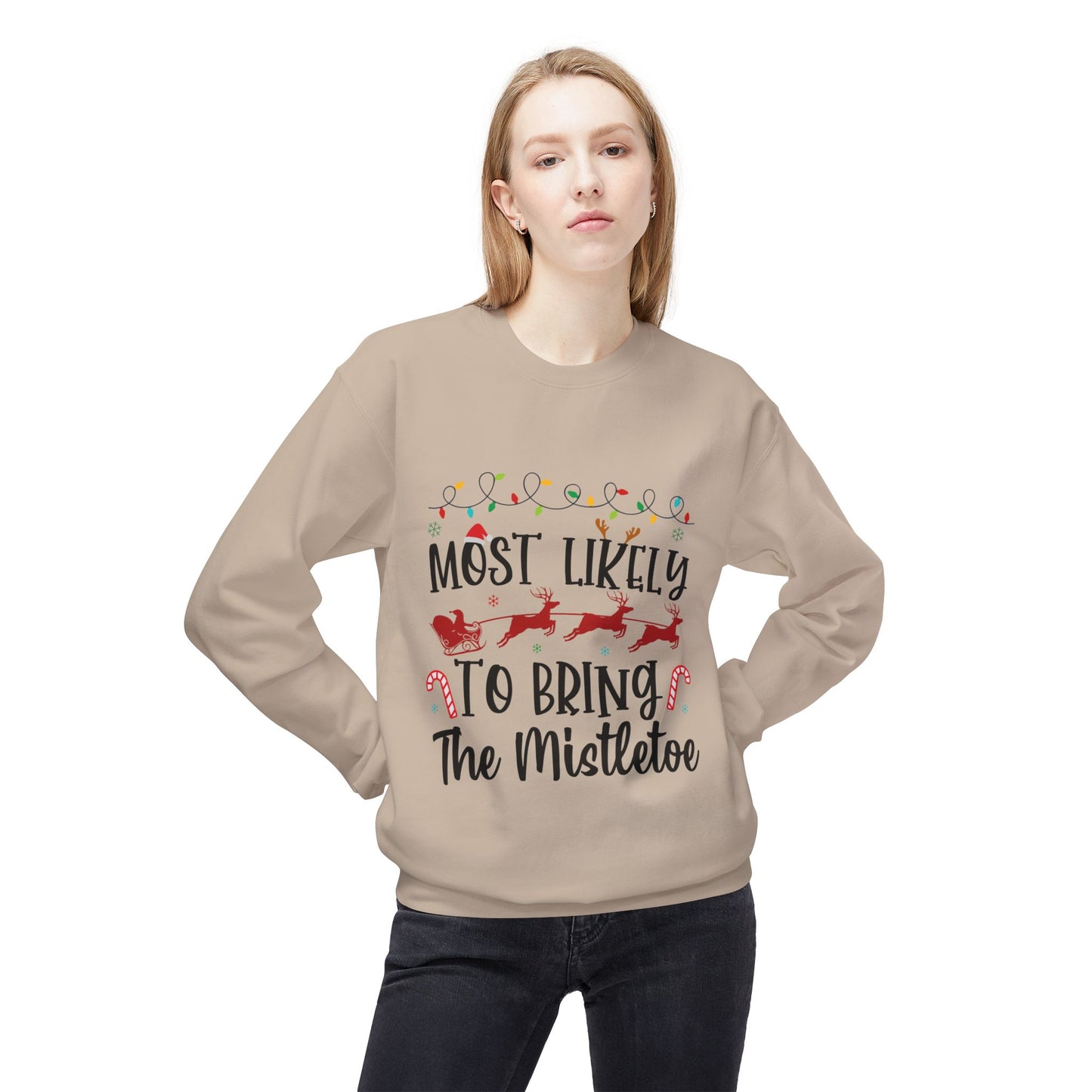 Most Likely to Bring the Mistletoe Crewneck Sweatshirt