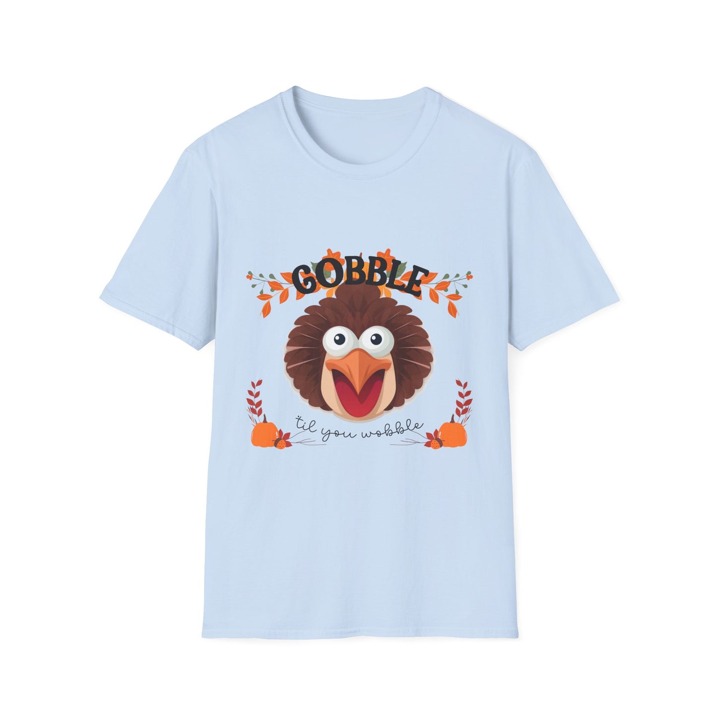 Gobble Til You Wobble Unisex Softstyle T-Shirt
