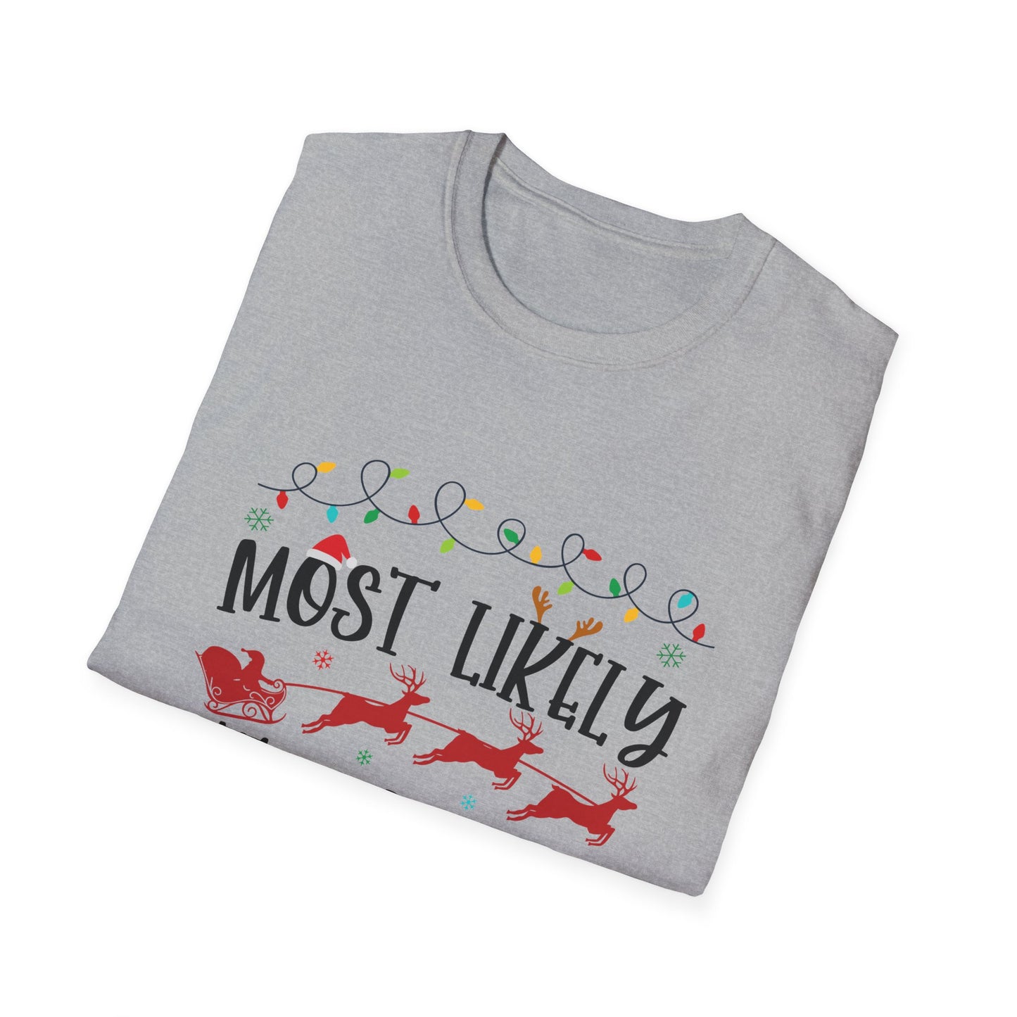 Most Likely to Bring the Mistletoe Unisex Holiday T-Shirt