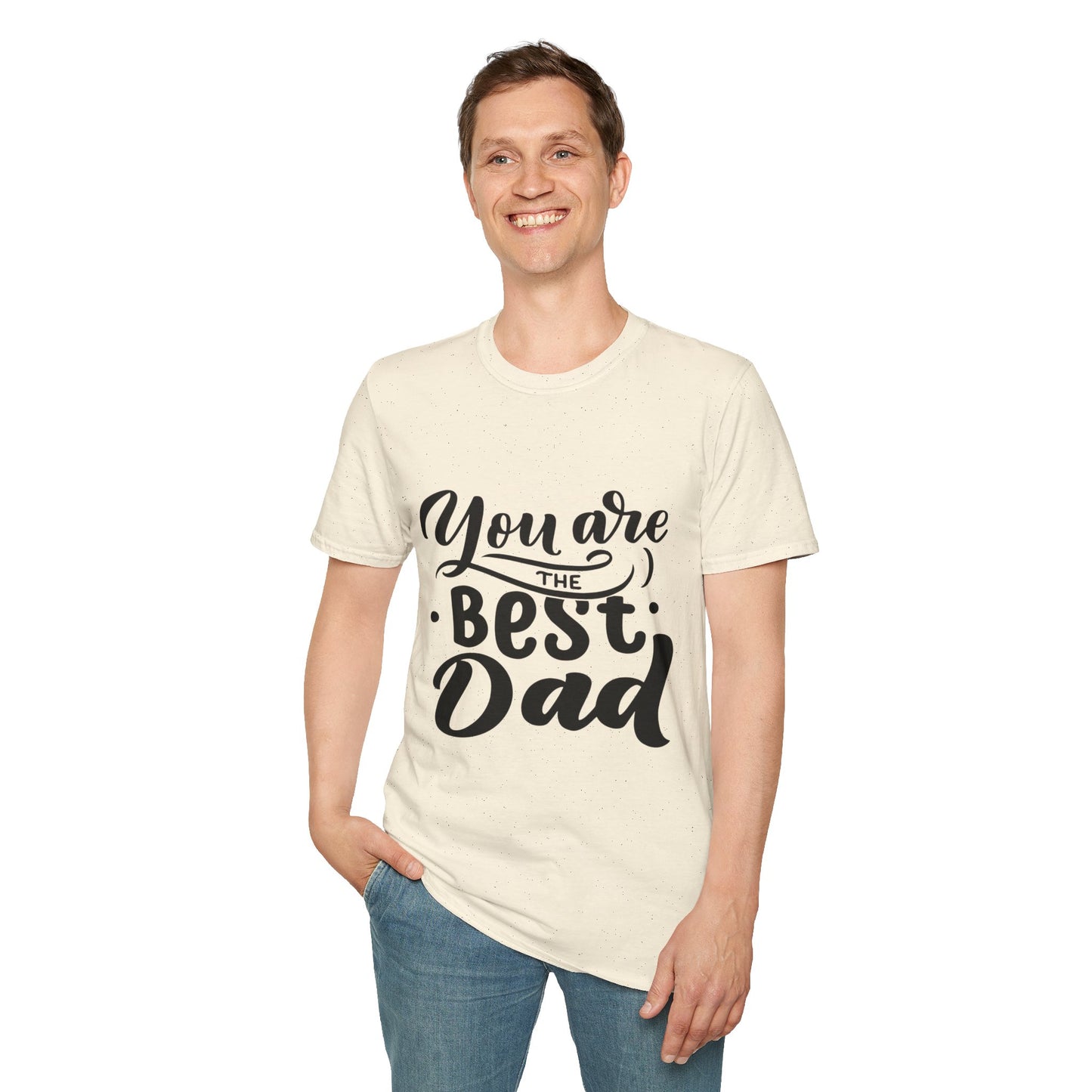 You Are The Best Dad T-Shirt — Father’s Day Gift Tee