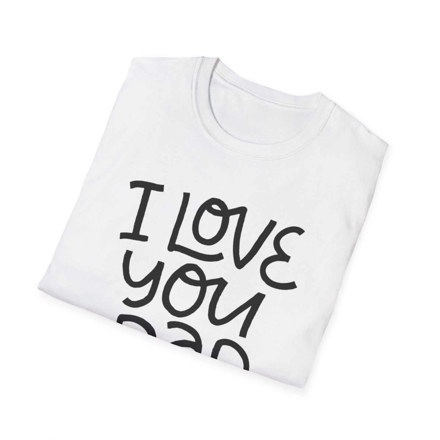 I Love You Dad T-Shirt — Heart Father’s Day Gift
