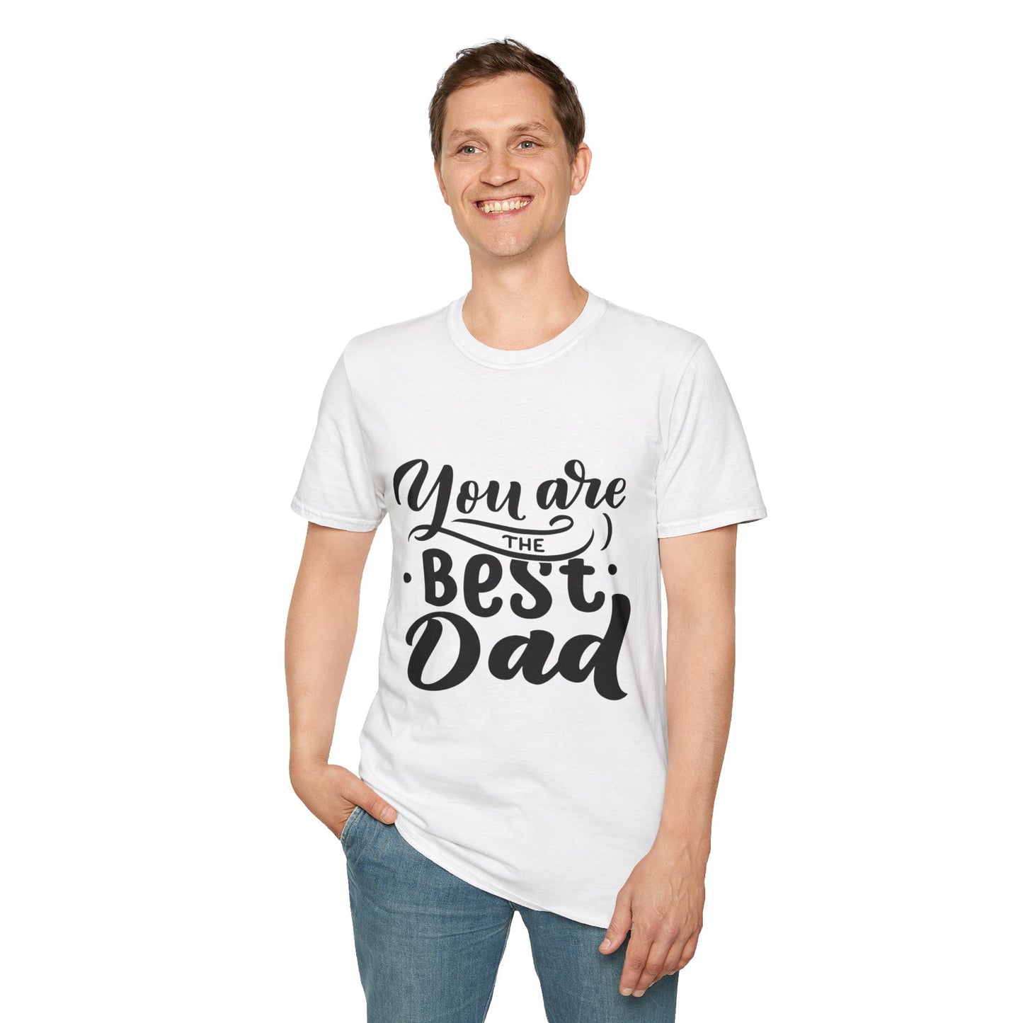 You Are The Best Dad T-Shirt — Father’s Day Gift Tee