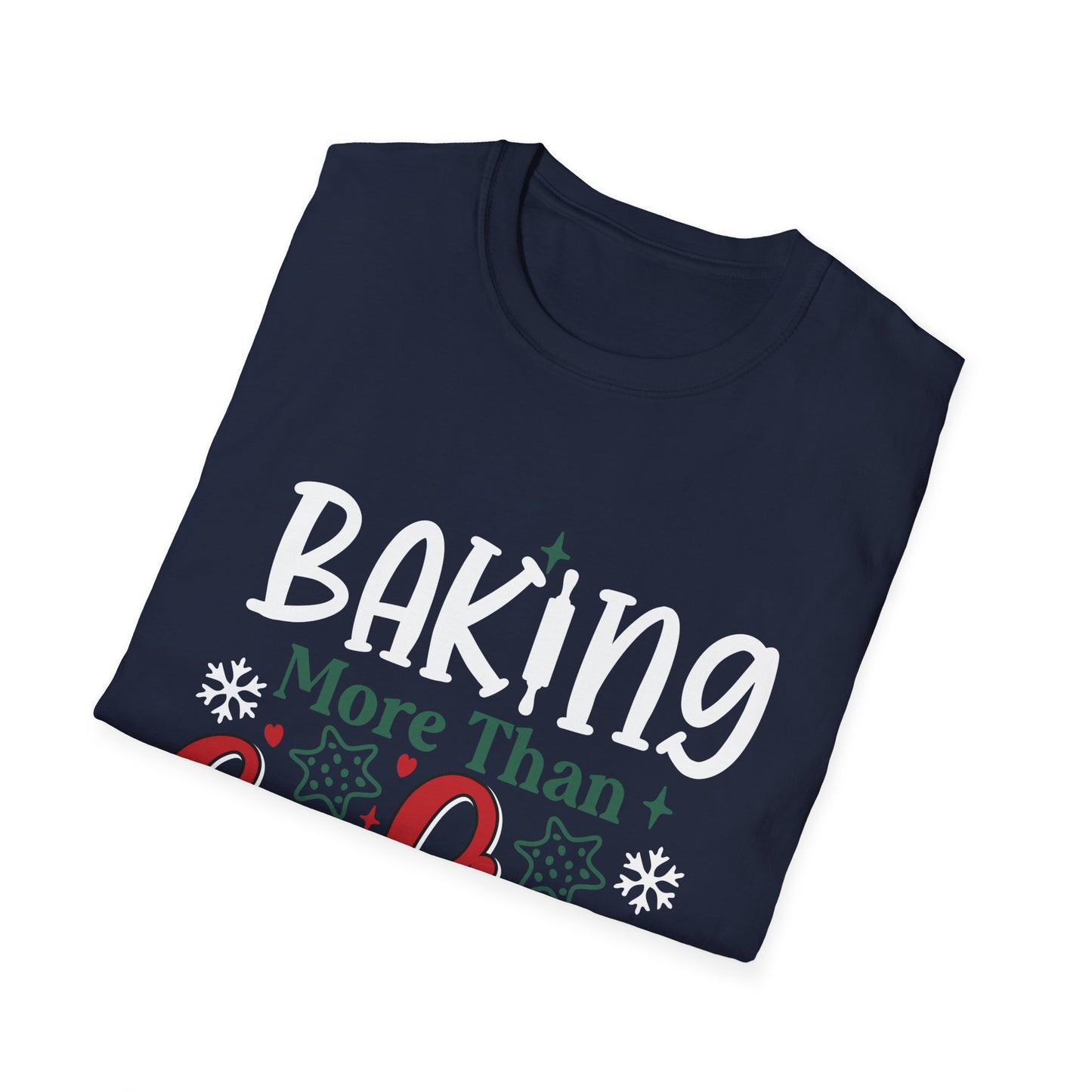 Baking More Than Cookies Unisex Softstyle T-Shirt