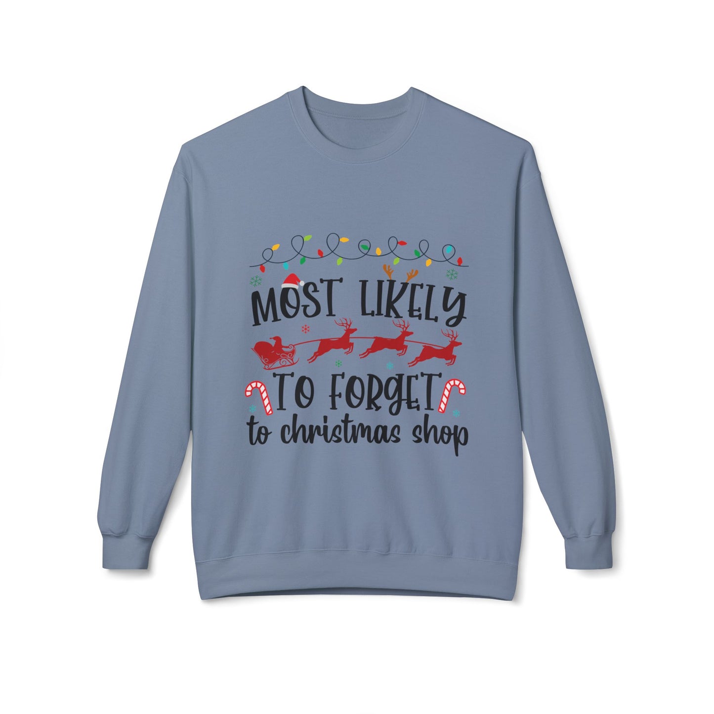 Most Likely to Forget to Christmas Shop Crewneck Sweatshirt