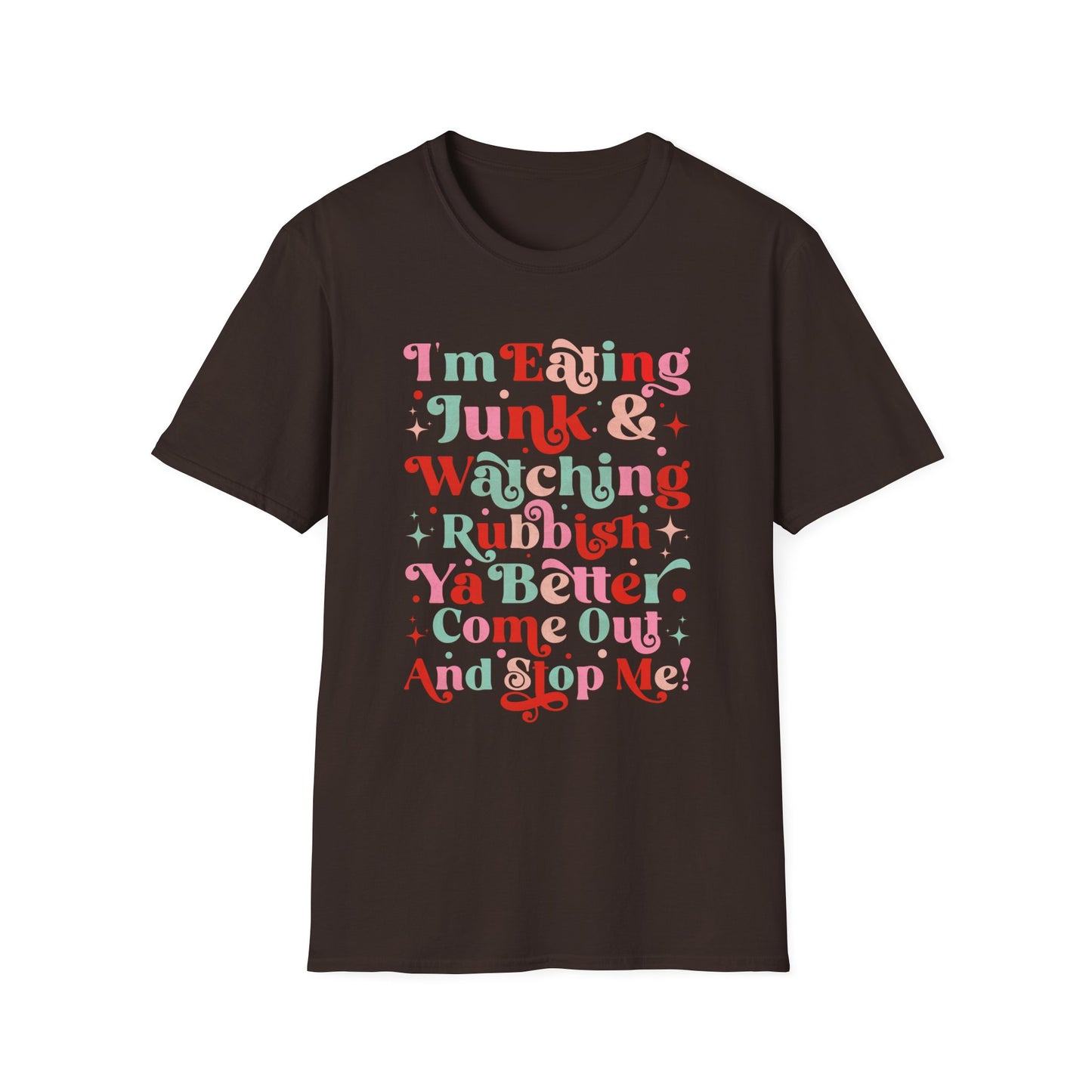 I'm Eating Junk Unisex Softstyle T-Shirt - Fun & Quirky Statement Tee for Snack Lovers