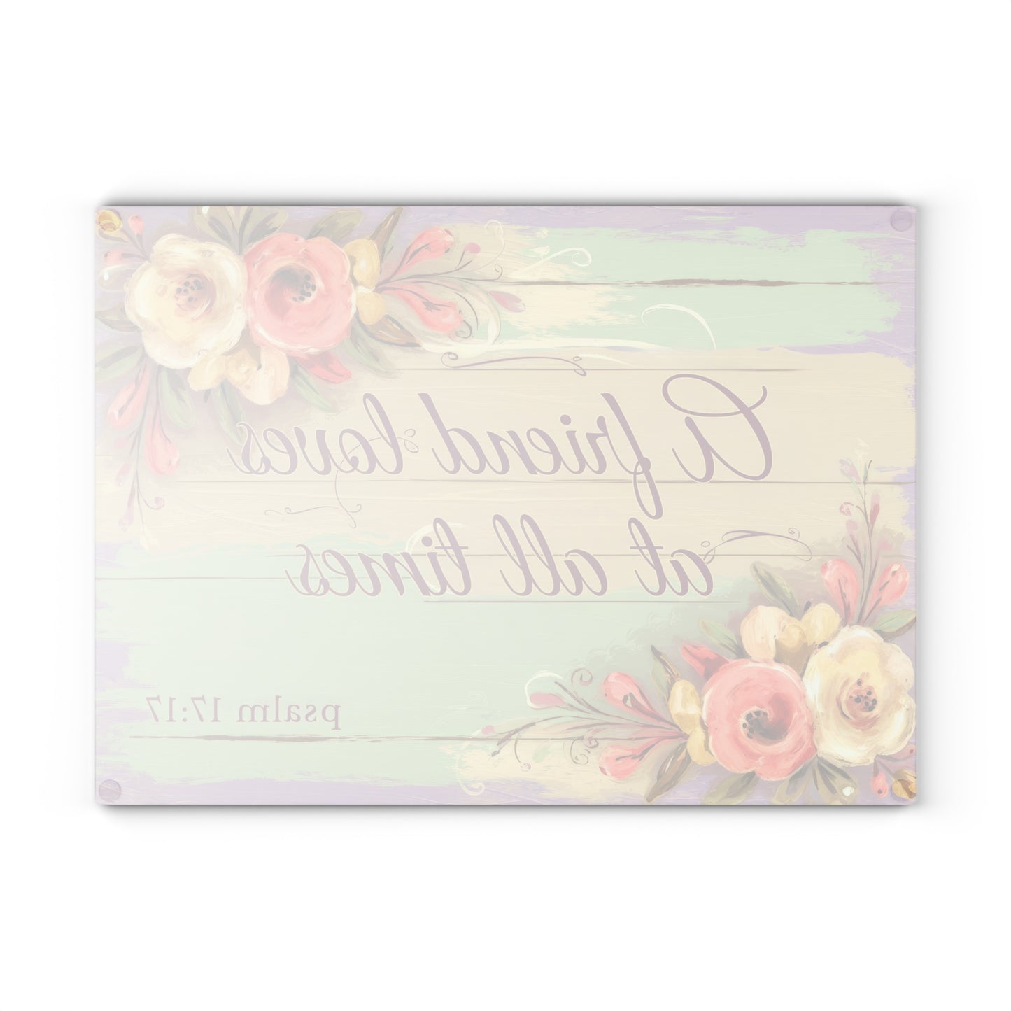 A Friend Loves at All Times Glass Cutting Board - Scripture Kitchen Decor (Psalm 17:17)
