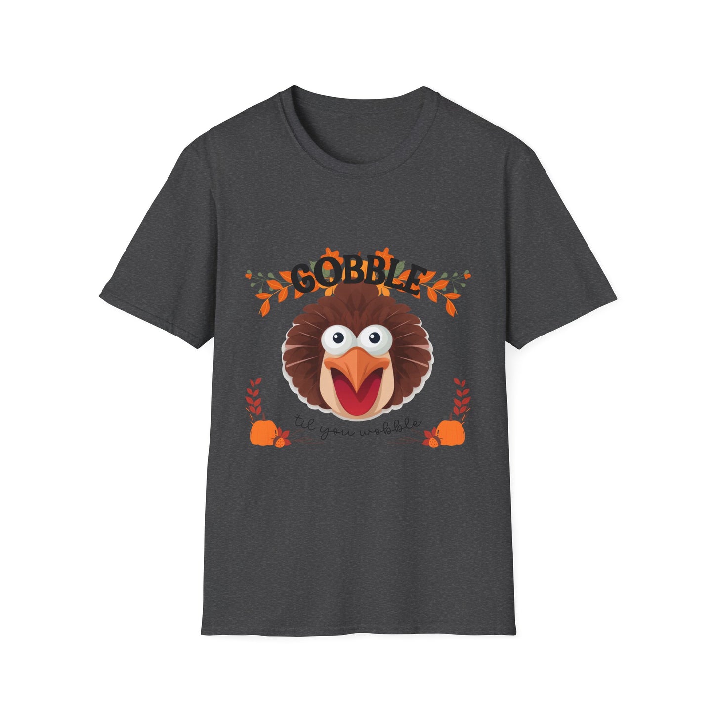 Gobble Til You Wobble Unisex Softstyle T-Shirt