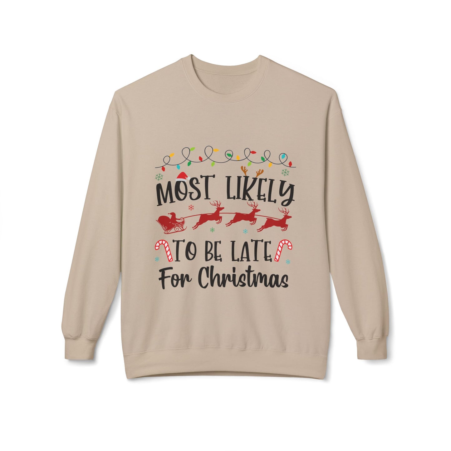 Most Likely to Be Late For Christmas Crewneck Sweatshirt