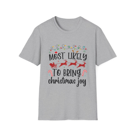 Most Likely to Bring Christmas Joy Unisex Holiday T-Shirt
