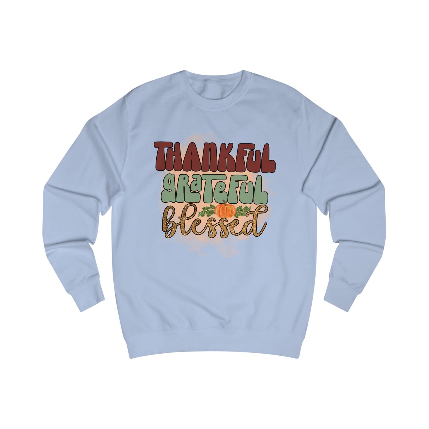 Thankful Grateful Blessed Unisex Sweatshirt