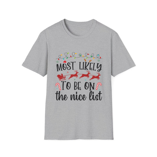 Most Likely to Be On the Nice List Unisex Holiday T-Shirt