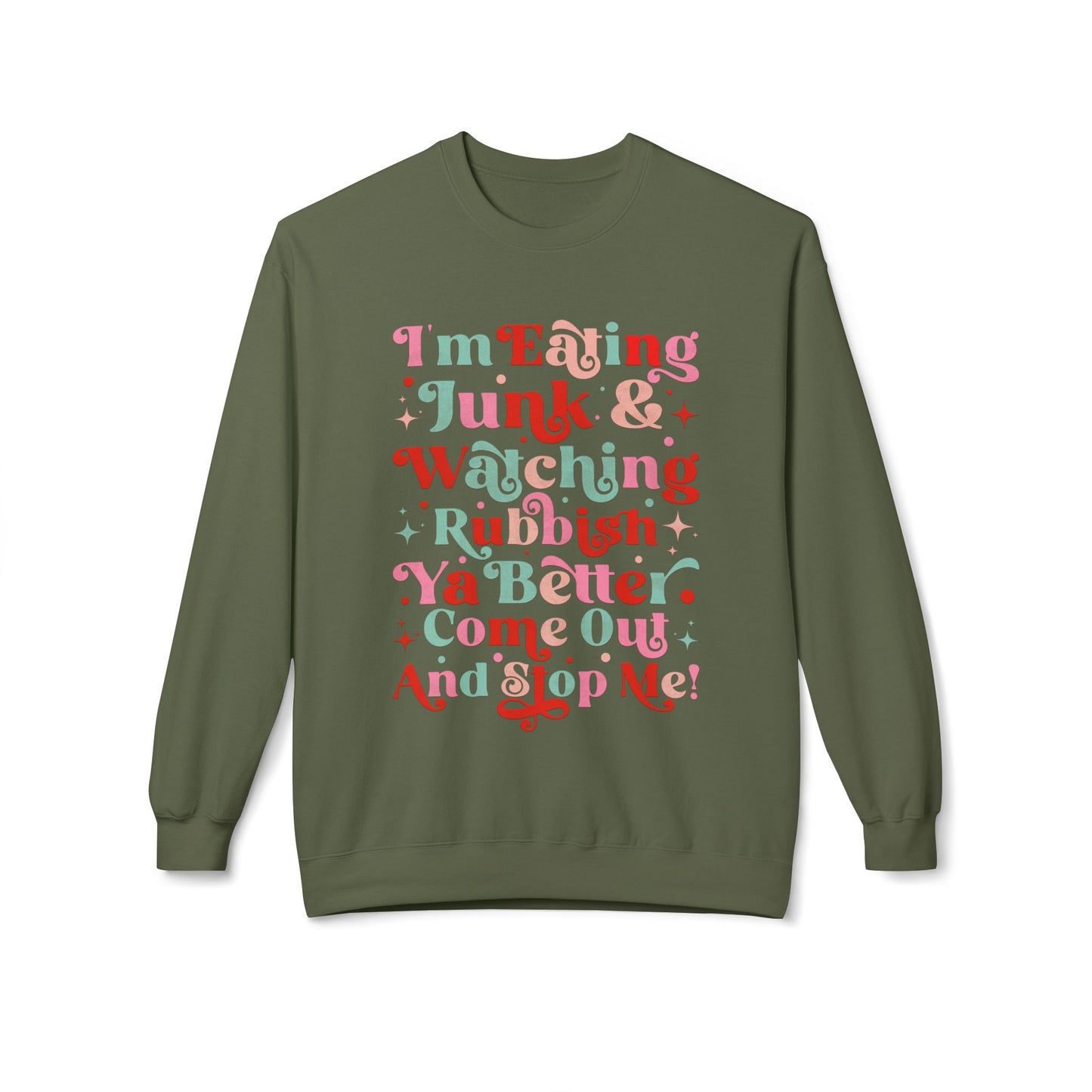 "I'm Eating Junk & Watching Rubbish" Cozy Fleece Sweatshirt: